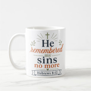 He Remembered My Sins No More Christian Comfort Coffee Mug