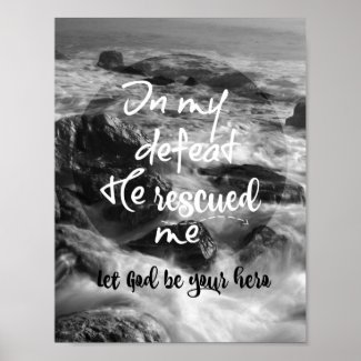 He Rescued Me; Let God Quote Poster