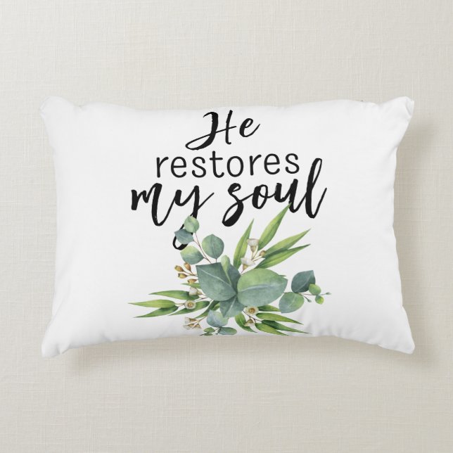 He Restores My Soul Accent Pillow (Front)
