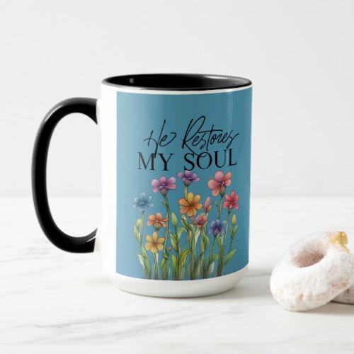 He Restores My Soul Coffee Mug