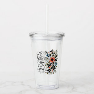 He restores my soul floral acrylic tumbler