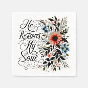 He restores my soul floral napkins