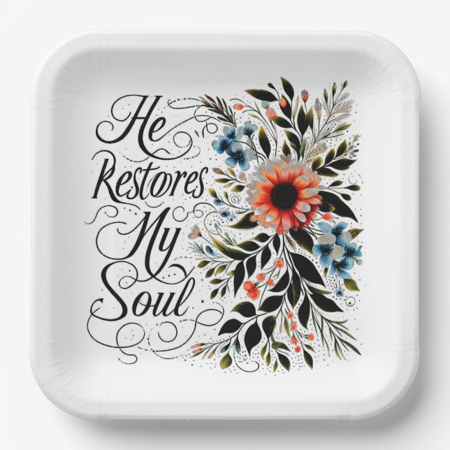 He restores my soul floral paper plates (Front)