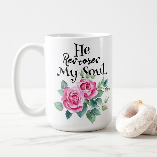 He Restores My Soul Mug