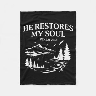 He Restores My Soul Psalm 23_3 Christian Bible Ver Fleece Blanket