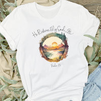 He Restores My Soul Psalm 23 Women's T-Shirt