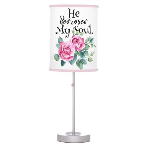 He Restores My Soul  Table Lamp