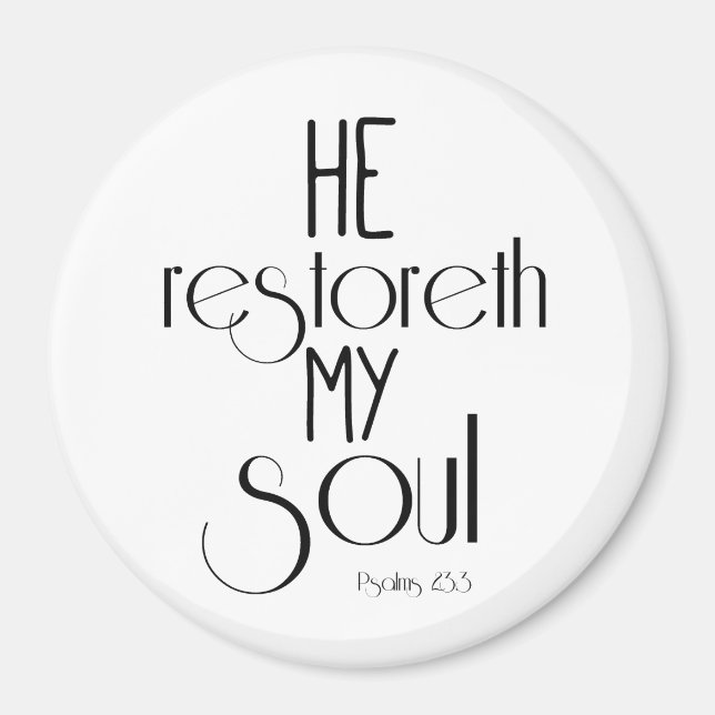 He restoreth my Soul Bible Verse Magnet (Front)