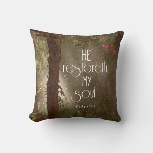 He restoreth my Soul Bible Verse Throw Pillow (Front)