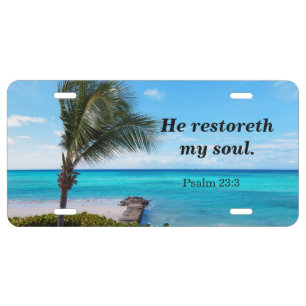 He restoreth my soul, Psalm 23:3 License Plate