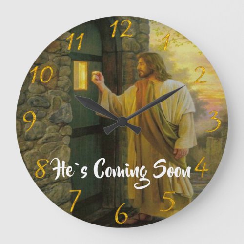 HES COMING SOON Jesus At Your Door Large Clock