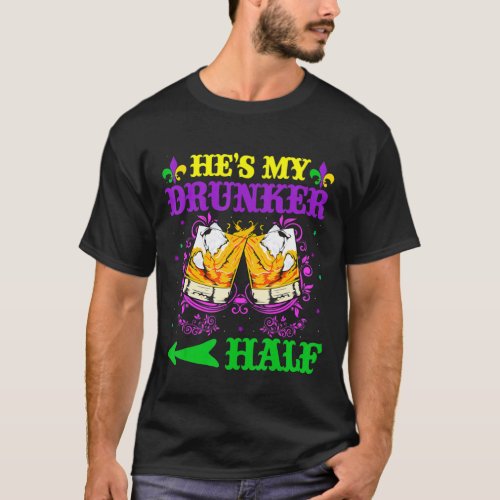 He_s My Drunker Half Shirt Mardi Gras Couples