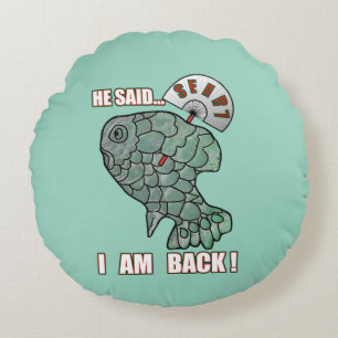 He Said... I Am Back! Funny Sports Meme Quote Round Pillow