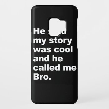He Said My Story Was Cool Case-mate Samsung Galaxy S9 Case by ConstanceJudes at Zazzle