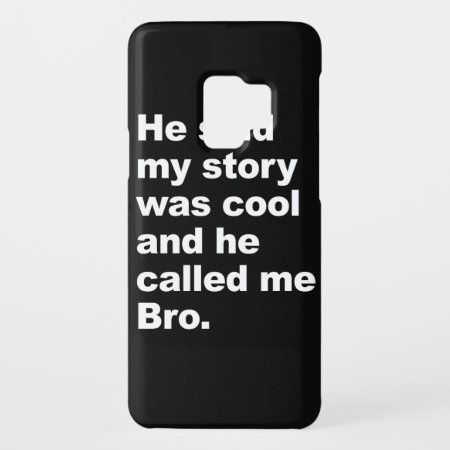 He Said My Story Was Cool Case-mate Samsung Galaxy S9 Case