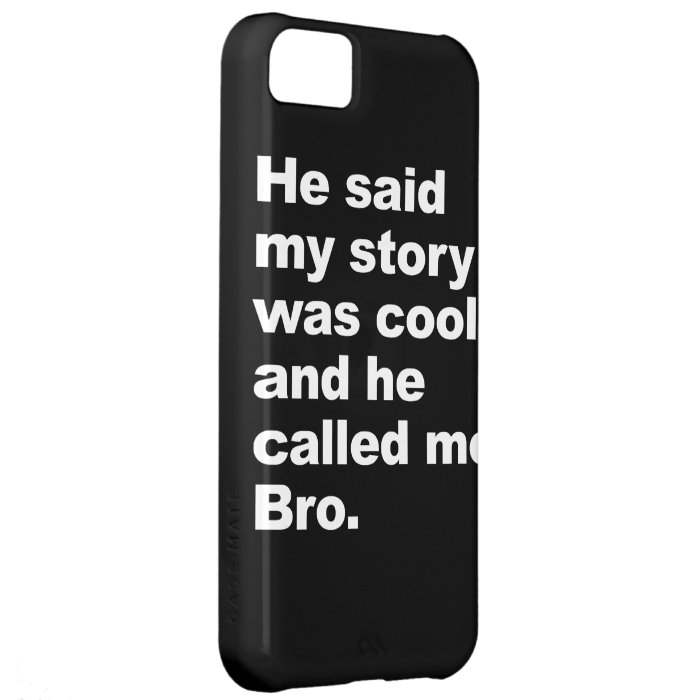 He said my story was cool iPhone 5C cases