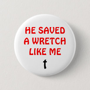 He Saved a Wretch Like Me Button