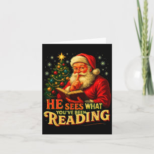 He Sees What You’ve Been Reading Santa Book Lover  Card