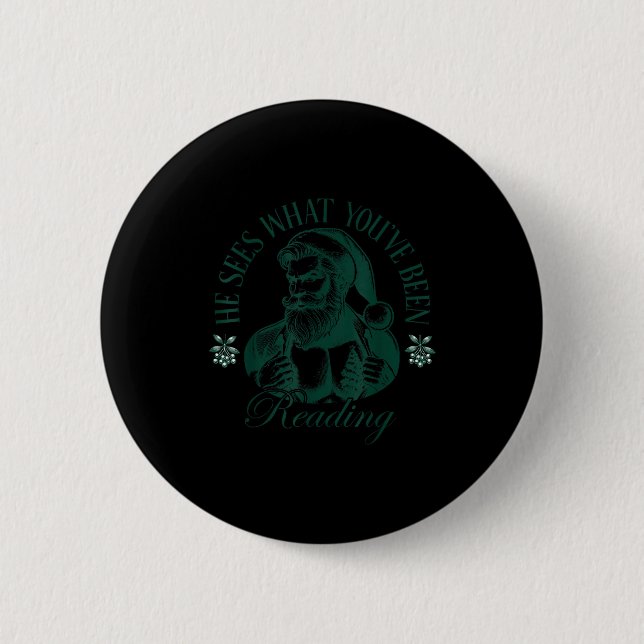 He Sees What You've Been Reading Funny Bookish Chr Button (Front)