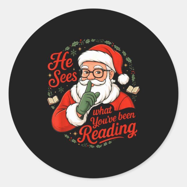 He Sees What You've Been Reading Funny Bookish Chr Classic Round Sticker (Front)
