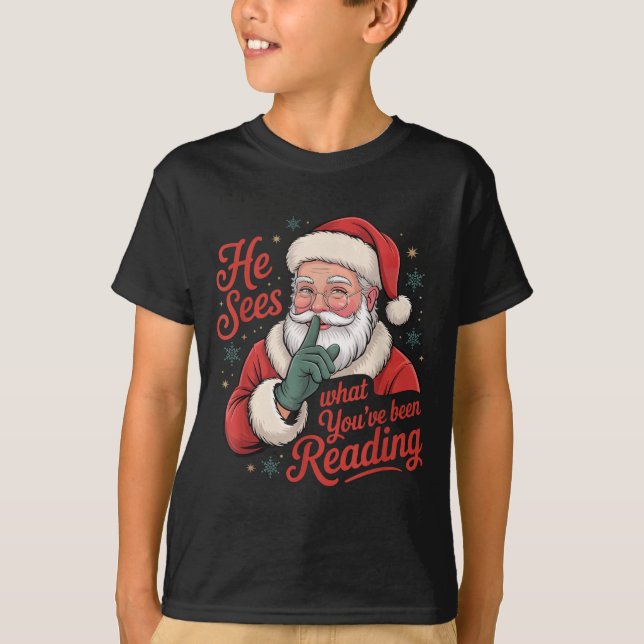 He Sees What You've Been Reading, Retro Santa Chri T-Shirt (Front)