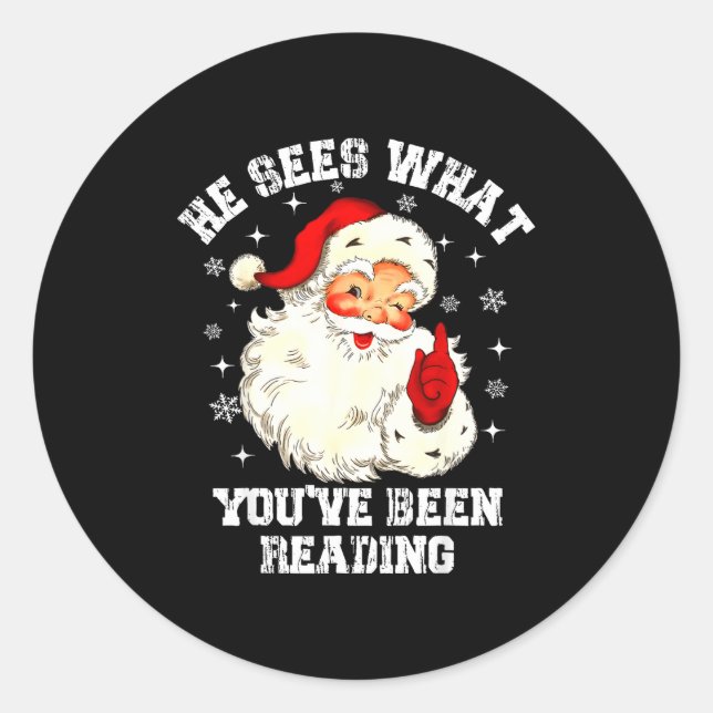 He Sees What You've Been Reading Santa Christmas B Classic Round Sticker (Front)