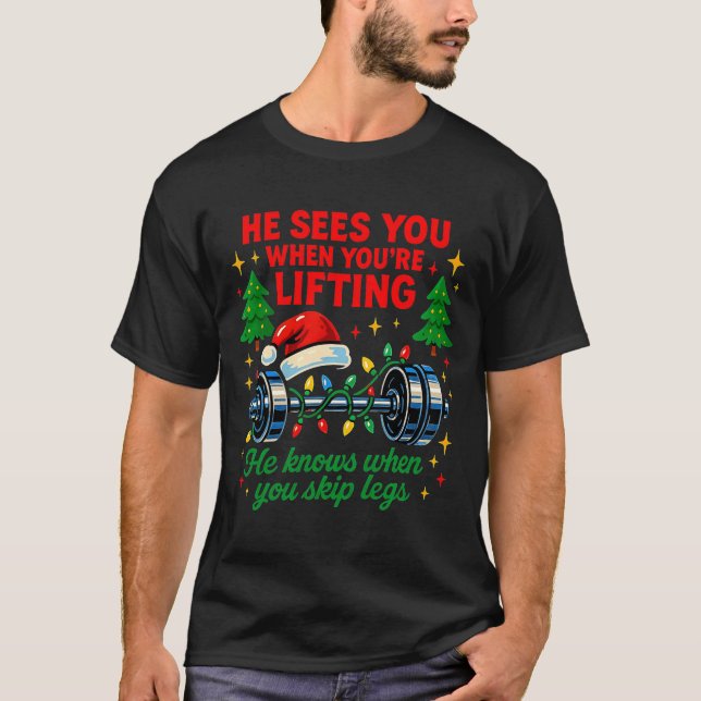 He Sees You Lifting Funny Skip Legs Christmas Tee  (Front)