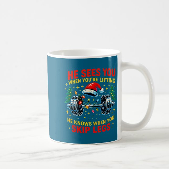 He Sees You Lifting Funny Skip Legs Christmas Tee  Coffee Mug (Right)