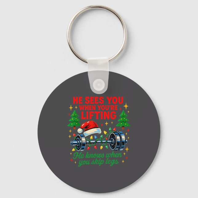 He Sees You Lifting Funny Skip Legs Christmas Tee  Keychain (Front)