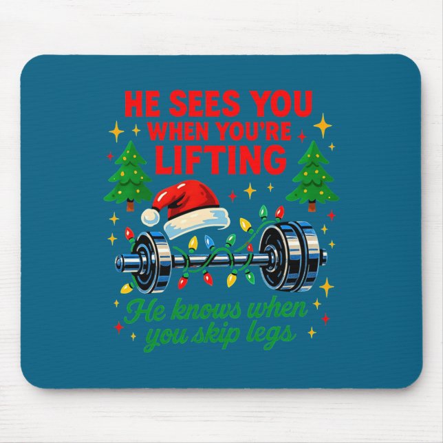 He Sees You Lifting Funny Skip Legs Christmas Tee  Mouse Pad (Front)