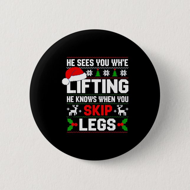 He Sees You Lifting Skip Legs Gym Enthusiasts Funn Button (Front)