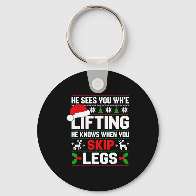 He Sees You Lifting Skip Legs Gym Enthusiasts Funn Keychain (Front)