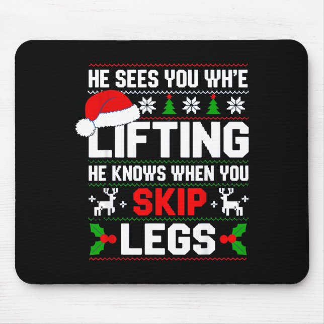 He Sees You Lifting Skip Legs Gym Enthusiasts Funn Mouse Pad (Front)