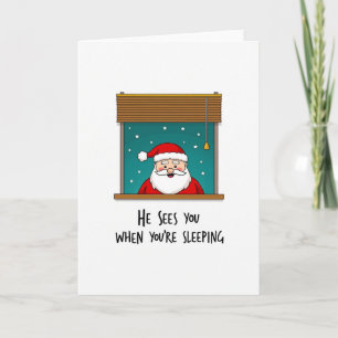 He Sees You When You Are Sleeping Funny Christmas  Card
