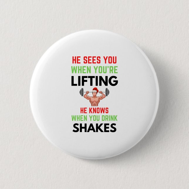He Sees You When You’re Lifting Santa Claus Jingle Button (Front)