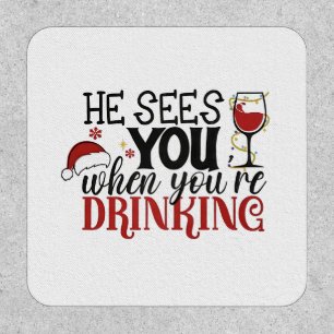 He Sees you When You're Drinking Christmas Santa Patch