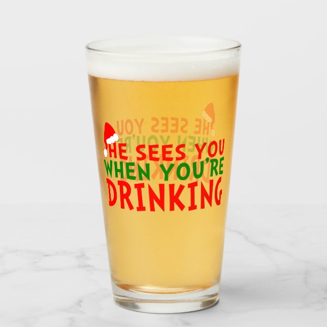 He sees you when you're drinking glass (Back Filled)