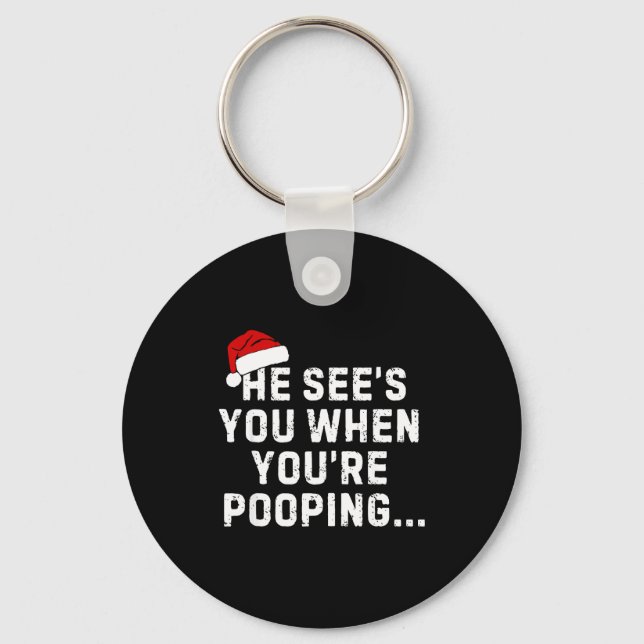 He See's You When You're Ong... Christmas Design  Keychain (Front)