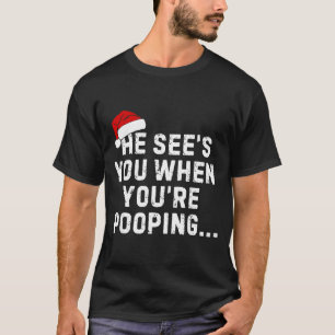 He See's You When You're Ong... Christmas Design  T-Shirt
