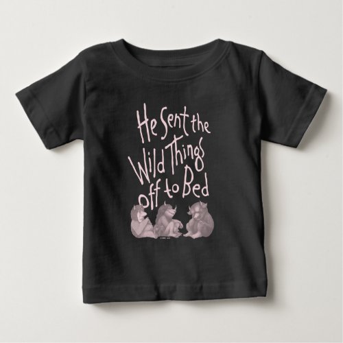He Sent the Wild Things Off to Bed _ Pink Baby T_Shirt