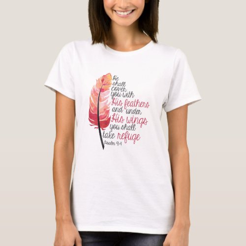 He Shall Cover You With His Feathers _ Christian T_Shirt