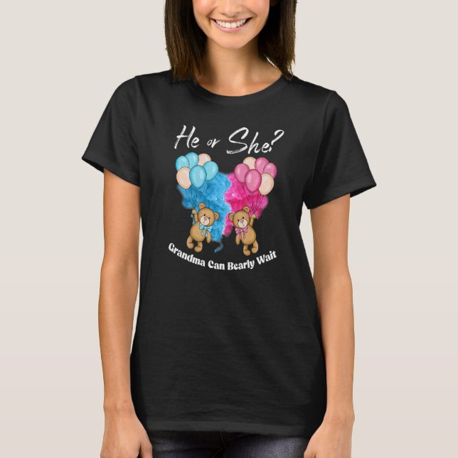 He She Grandma Can Bearly Wait Gender Reveal Bears T-Shirt (Front)