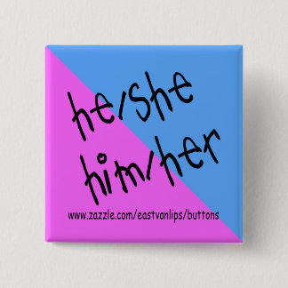 He She Him Her Pinback Button