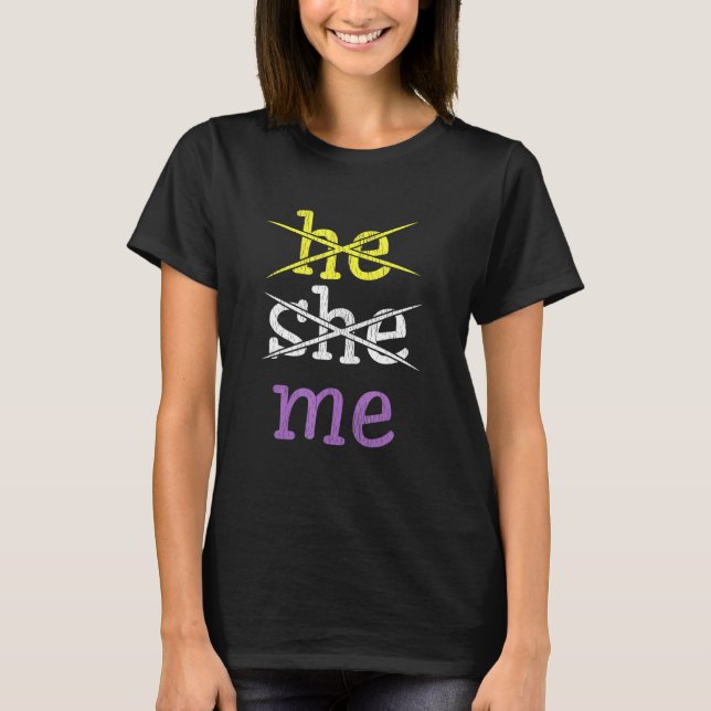 He She Me Gender Nonconforming Nonbinary Matching  T-Shirt (Front)