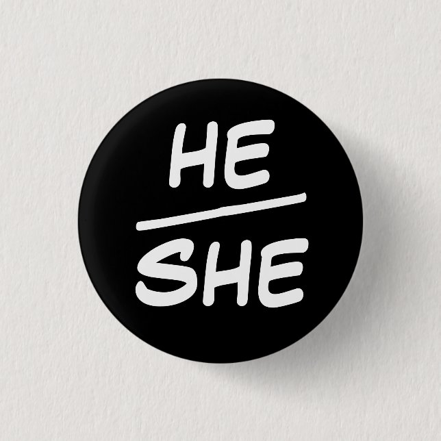 He/She Pronoun Black & White Badge Button (Front)