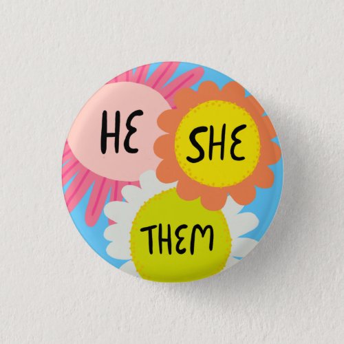 HESHE  THEM Pronouns Flowers Pride Handlettered Button