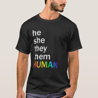 He She They Them Human LGBTQ Pride Mens Womens T-Shirt