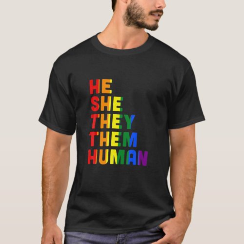 He She They Them Human T_Shirt