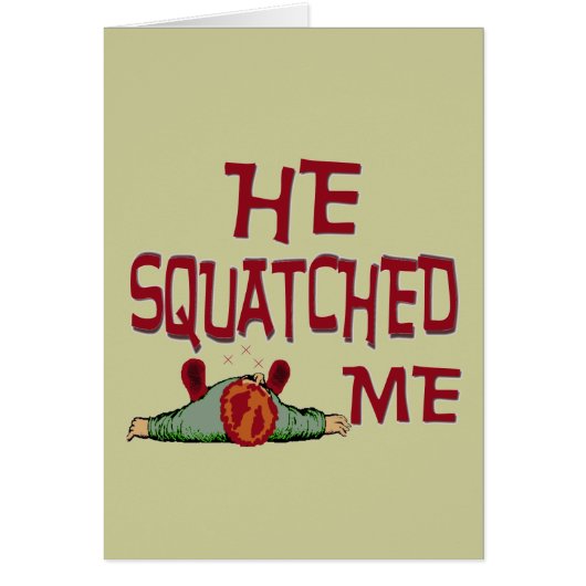 He Squatched Me Cards (Front)