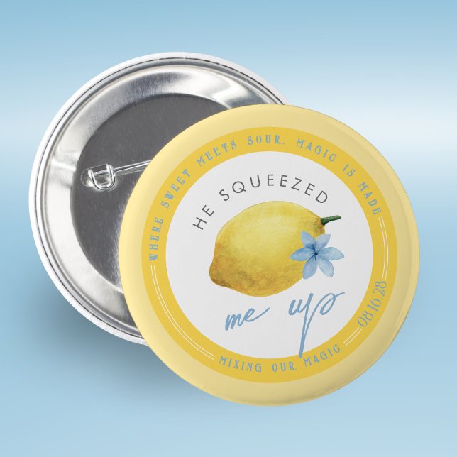 He Squeezed Me Up Button for the Bride to Be (He Squeezed Me Up Watercolor Lemon Button for the Bride to Be)